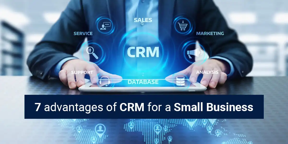 Advantages of CRM for Small Business